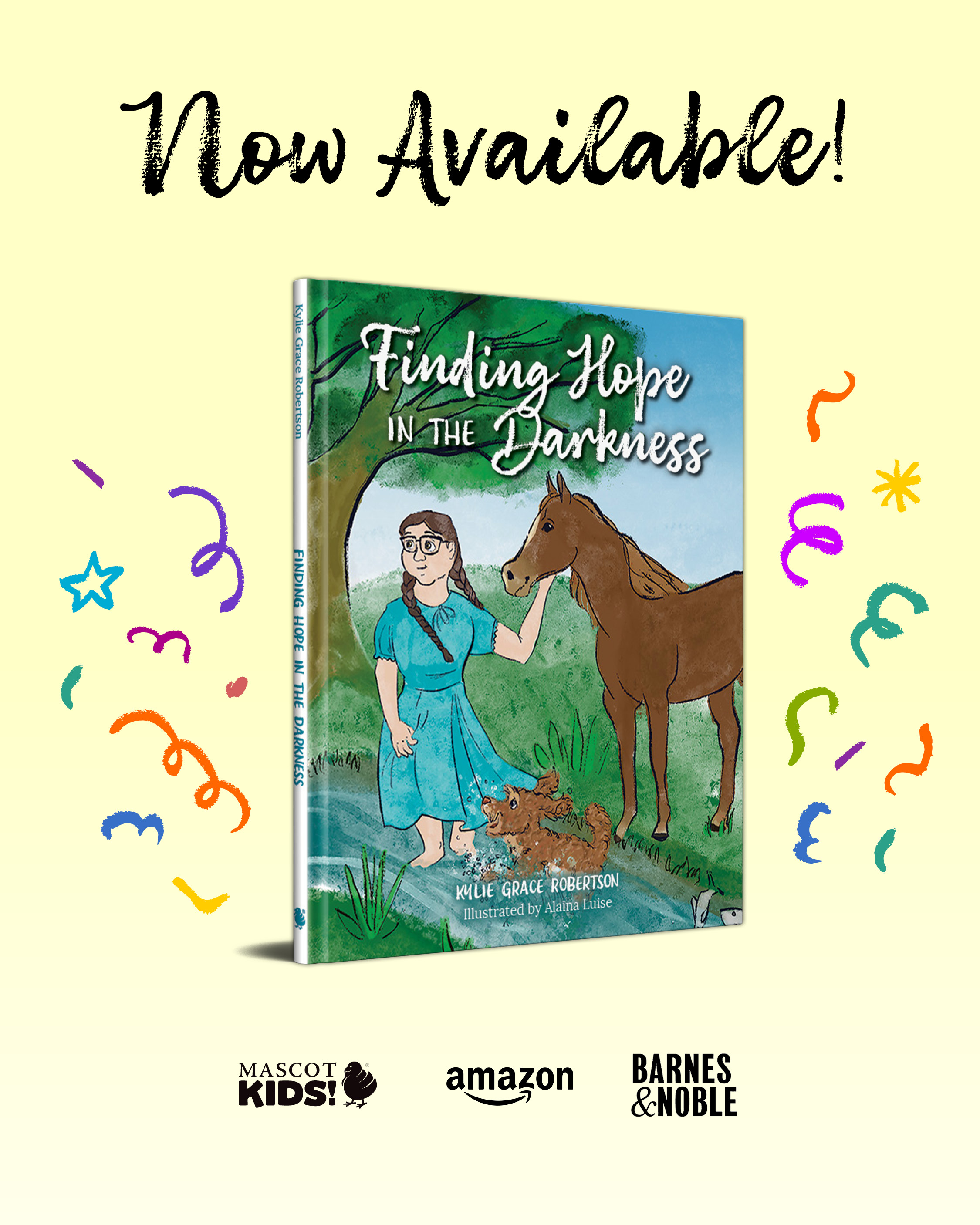 Picture of the cover of the book Finding Hope in the Darkness. Picture reads Now Available at Mascot kids, amazon, Barnes & Noble